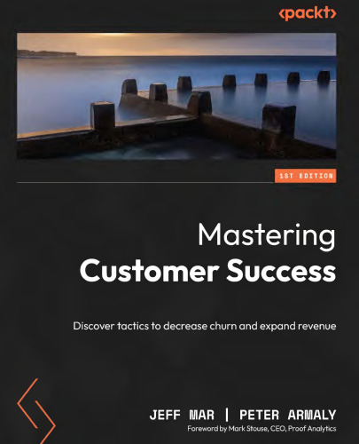 Mastering Customer Success: Discover tactics to decrease churn and expand revenue