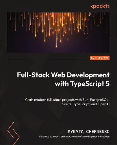 Full-Stack Web Developmentwith TypeScript 5