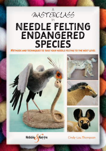 A Masterclass in needle felting endangered species : A Masterclass in Needle Felting Endangered Species