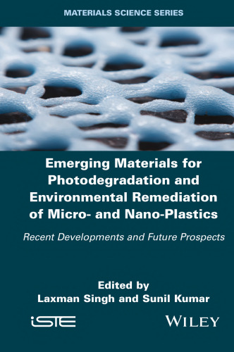 Emerging Materials for Photodegradation and Environmental Remediation of Micro- and Nano-Plastics: Recent Developments and Future Prospects