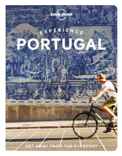 Experience Portugal [2022] - Lonely Planet