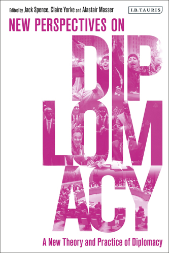 New Perspectives on Diplomacy: A New Theory and Practice of Diplomacy