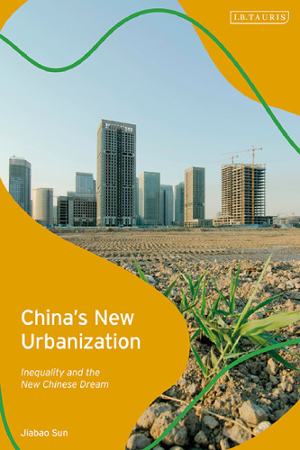 China’s New Urbanization: Inequality and the New Chinese Dream