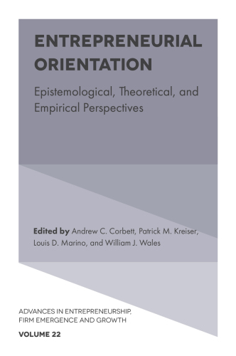 Entrepreneurial Orientation: Epistemological, Theoretical, and Empirical Perspectives