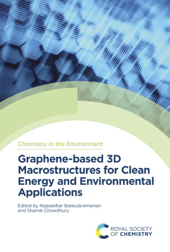 Graphene-based 3D Macrostructures for Clean Energy and Environmental Applications (ISSN)