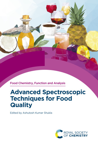 Advanced Spectroscopic Techniques for Food Quality (Food Chemistry, Function and Analysis)