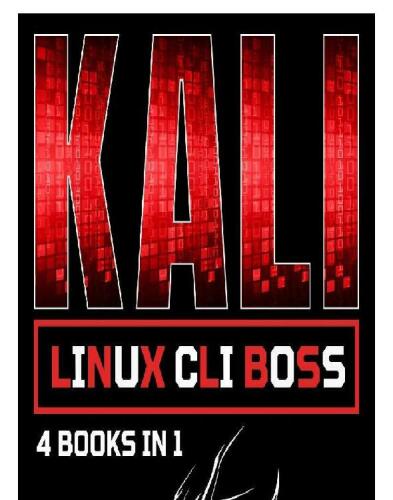 Kali Linux CLI Boss: Novice To Command Line Maestro