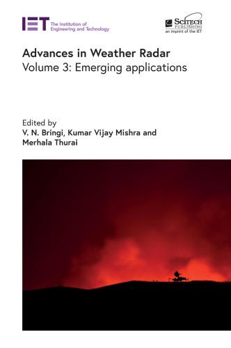 Advances in Weather Radar. Volume 3: Emerging applications