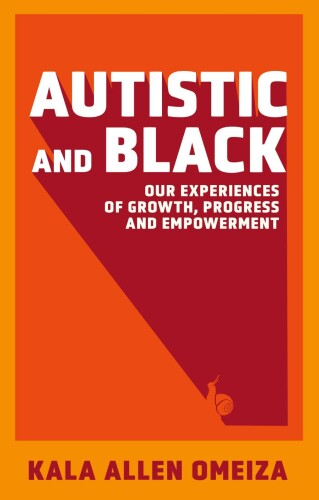 Autistic & Black: Our Experiences of Growth, Progress, and Empowerment