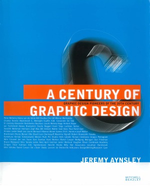 A Century of Graphic Design Graphic Design Pioneers of the 20th Century