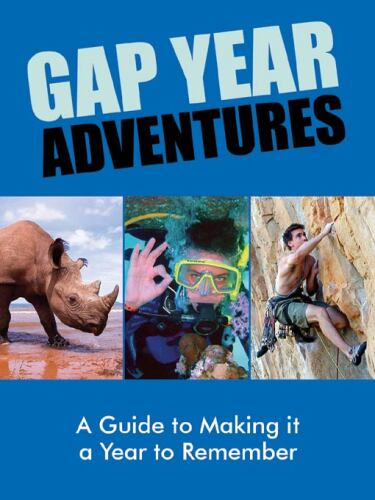 Gap Year Adventures: A Guide To Making It A Year To Remember