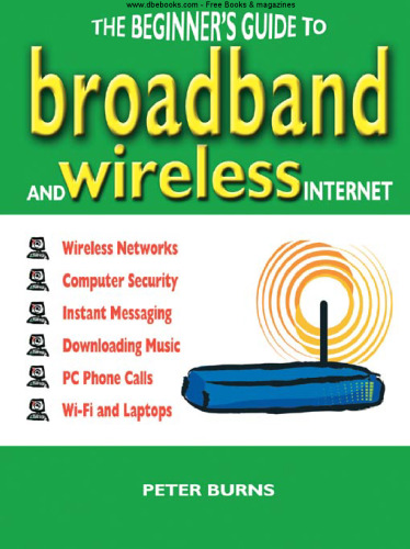 The beginner's guide to broadband and wireless Internet