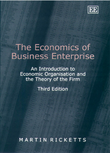 The Economics of Business Enterprise: An Introduction to Economic Organisation and the Theory of the Firm, Third Edition