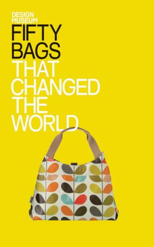 Fifty Bags That Changed the World: Design Museum Fifty
