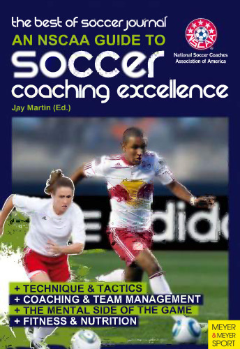 The best of soccer journal: an NSCAA guide to soccer coaching excellence