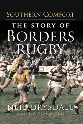 Southern comfort: the story of Borders rugby