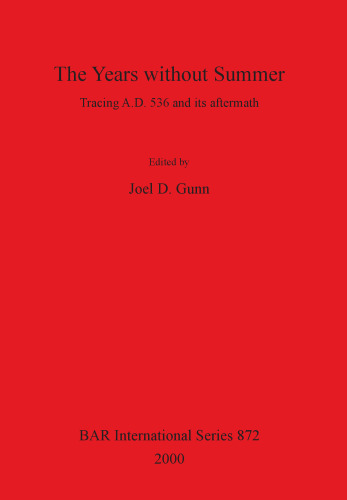 The Years without Summer: Tracing A.D. 536 and its aftermath