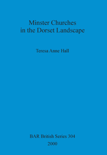 Minster Churches in the Dorset Landscape