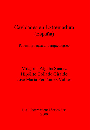 Cavidades en Extremadura (España): Patrimonio natural y arqueológico
