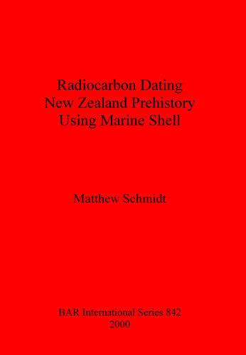 Radiocarbon Dating New Zealand Prehistory Using Marine Shell