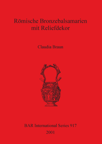 Römische Bronzebalsamarien mit Reliefdekor