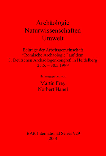 Archäologie – Naturwissenschaften – Umwelt: Beiträge der Arbeitsgemeinschaft "Römische Archäologie" auf dem 3. Deutschen Archäologenkongreß in Heidelberg 25.5. – 30.5.1999