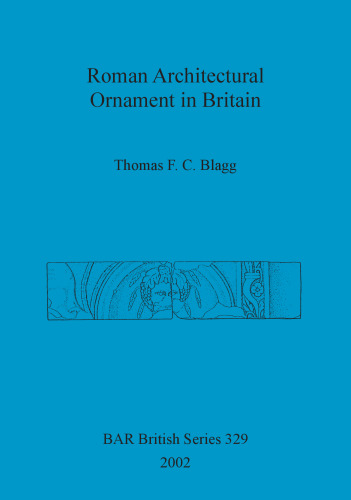 Roman Architectural Ornament in Britain