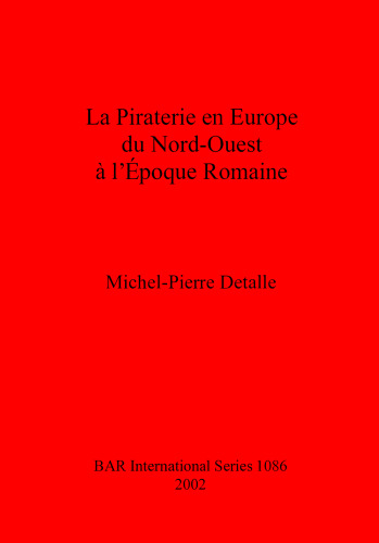 La Piraterie en Europe du Nord-Ouest à l'Époque Romaine