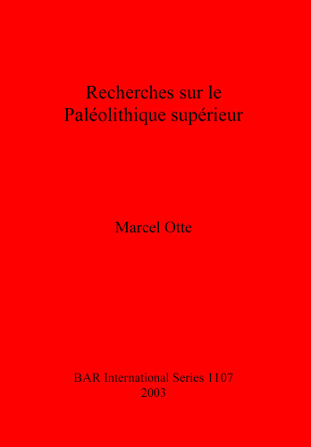 Recherches sur le Paléolithique supérieur