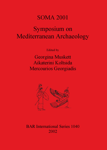 SOMA 2001 - Symposium on Mediterranean Archaeology: Proceedings of the Fifth Annual Meeting of Postgraduate Researchers, The University of Liverpool, 23-25 February 2001
