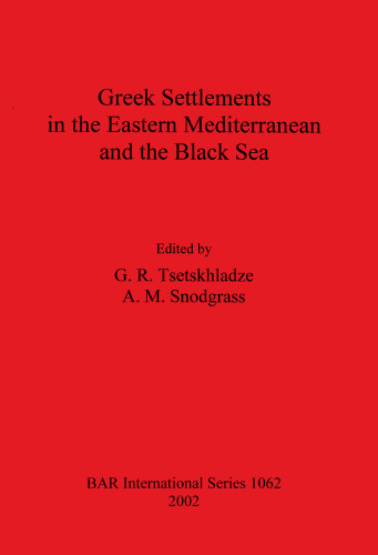 Greek Settlements in the Eastern Mediterranean and the Black Sea