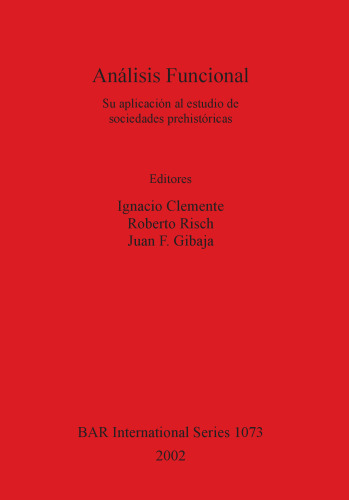 Análisis Funcional: Su aplicación al estudio de sociedades prehistóricas