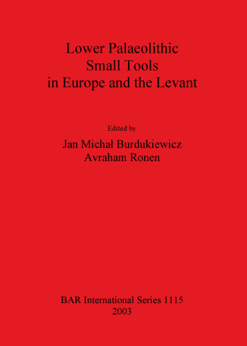 Lower Palaeolithic Small Tools in Europe and the Levant