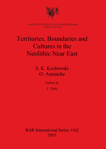 Territories, Boundaries and Cultures in the Neolithic Near East