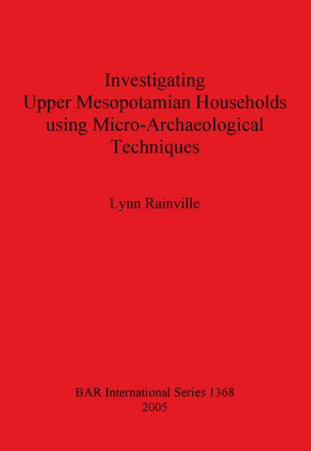 Investigating Upper Mesopotamian Households using Micro-Archaeological Techniques