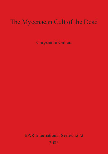 The Mycenaean Cult of the Dead