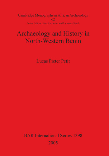 Archaeology and History in North-Western Benin