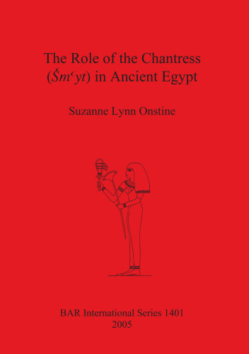 The Role of the Chantress (Šmyt) in Ancient Egypt