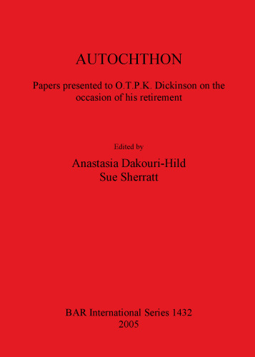 AUTOCHTHON: Papers presented to O.T.P.K. Dickinson on the occasion of his retirement