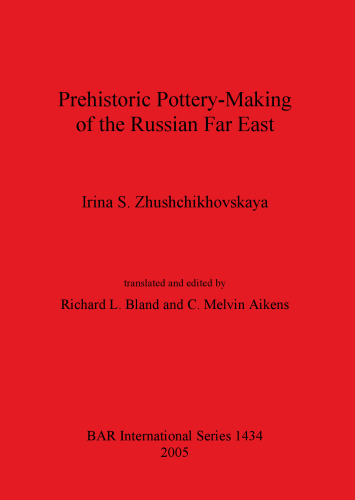 Prehistoric Pottery-Making of the Russian Far East