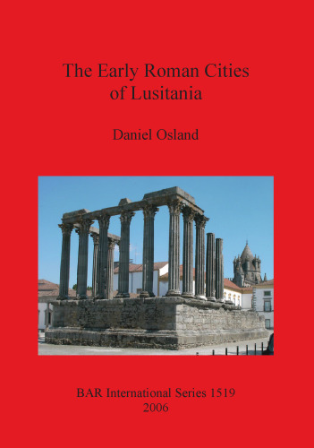 The Early Roman Cities of Lusitania