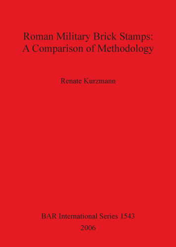 Roman Military Brick Stamps: A Comparison of Methodology