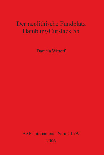 Der neolithische Fundplatz Hamburg-Curslack 55