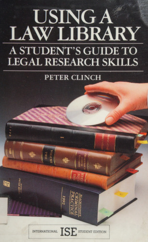 Using A Law Library: A Student's Guide to Legal Research Skills