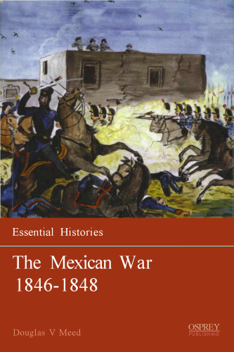 The Mexican War 1846-1848