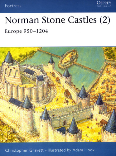 Norman Stone Castles 2. Europe 950 - 1204