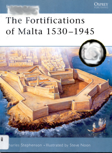 The Fortifications Of Malta 1530-1945