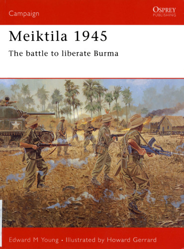 Meiktila 1945: The Battle to Liberate Burma