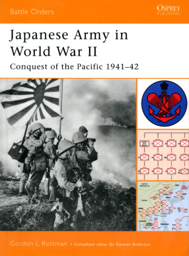 Japanese Army in World War II: Conquest of the Pacific 1941–42