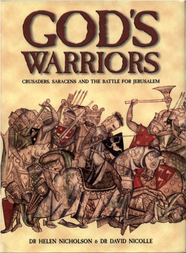 God’s Warriors: Crusaders, Saracens and the Battle for Jerusalem